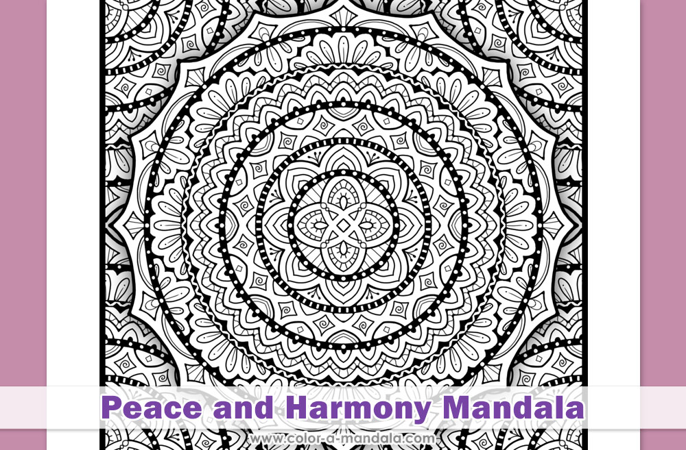 Image of a Peace and Harmony Mandala coloring page by color a mandala. 