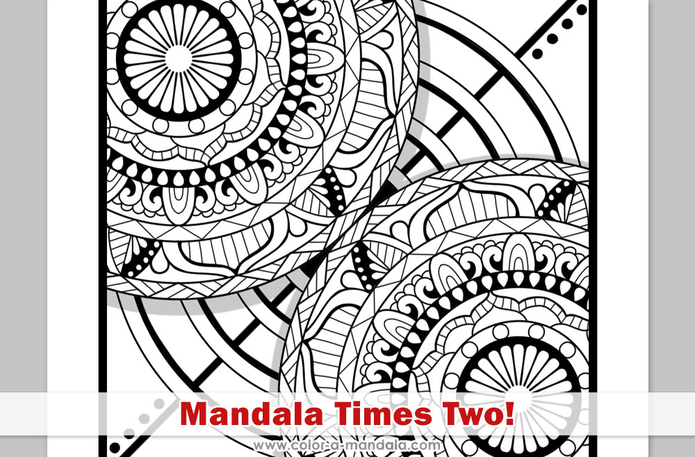 Image of mandala coloring page called Mandala Times Two!